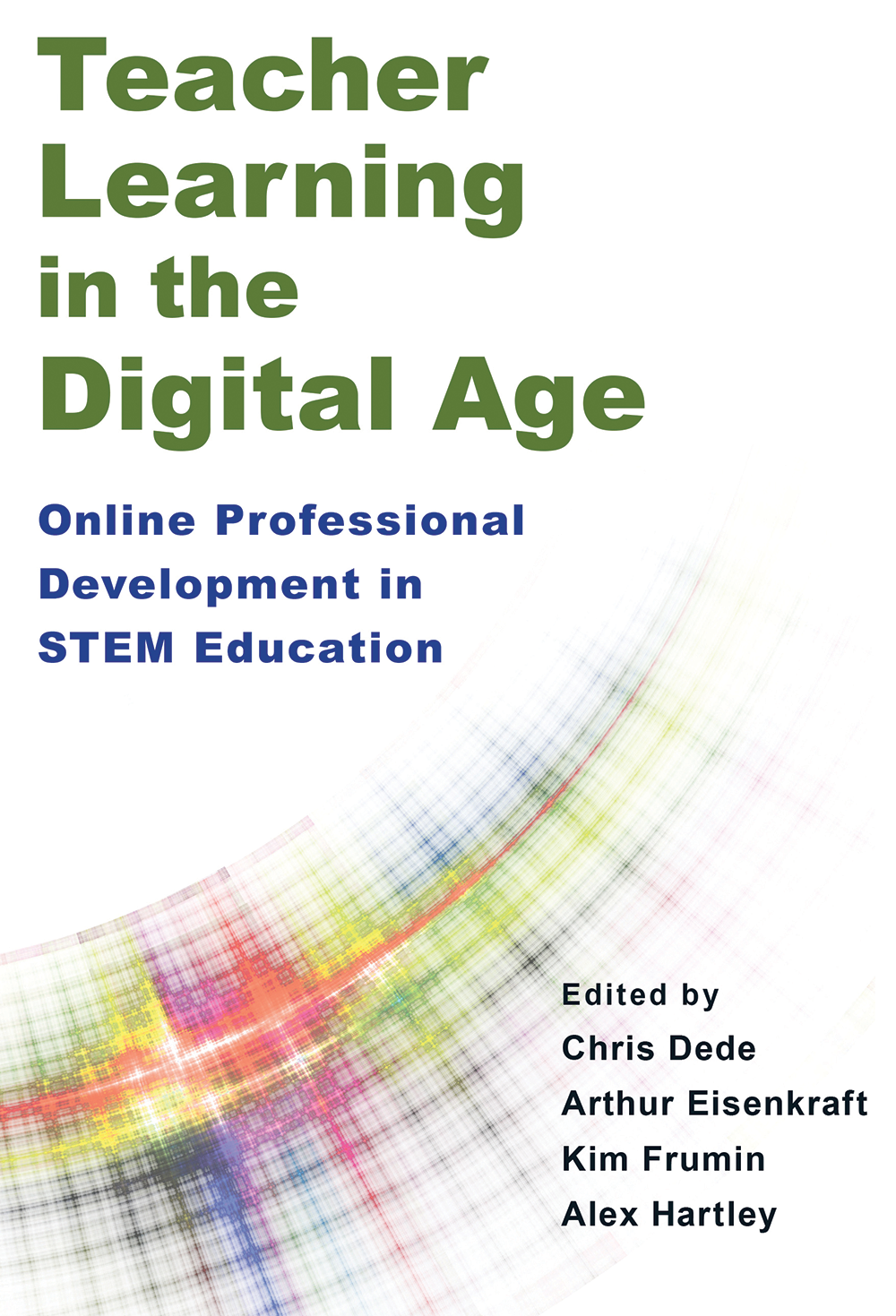 Vaarwel baan karton Teacher Learning in the Digital Age: Online Professional Development in STEM  Education