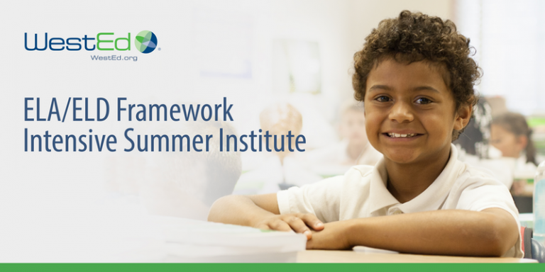 california-ela-eld-framework-intensive-summer-institute