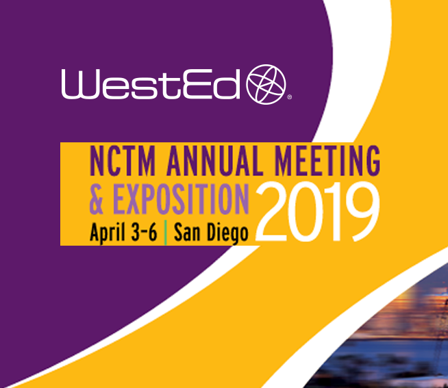 Join WestEd at the 2019 NCTM Annual Meeting