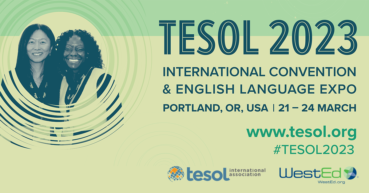 WestEd at the 2023 TESOL International Convention & English Language Expo