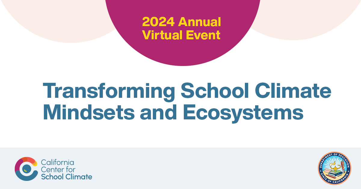 2024 Virtual Statewide School Climate Conference Transforming School